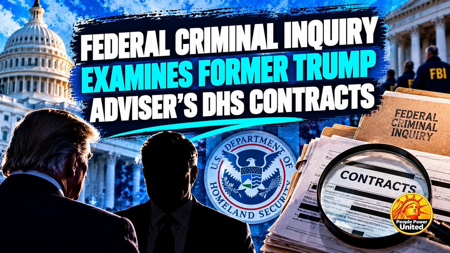 Federal criminal inquiry examines former Trump adviser’s DHS contracts. Federal criminal inquiry examines former Trump adviser’s DHS contracts.