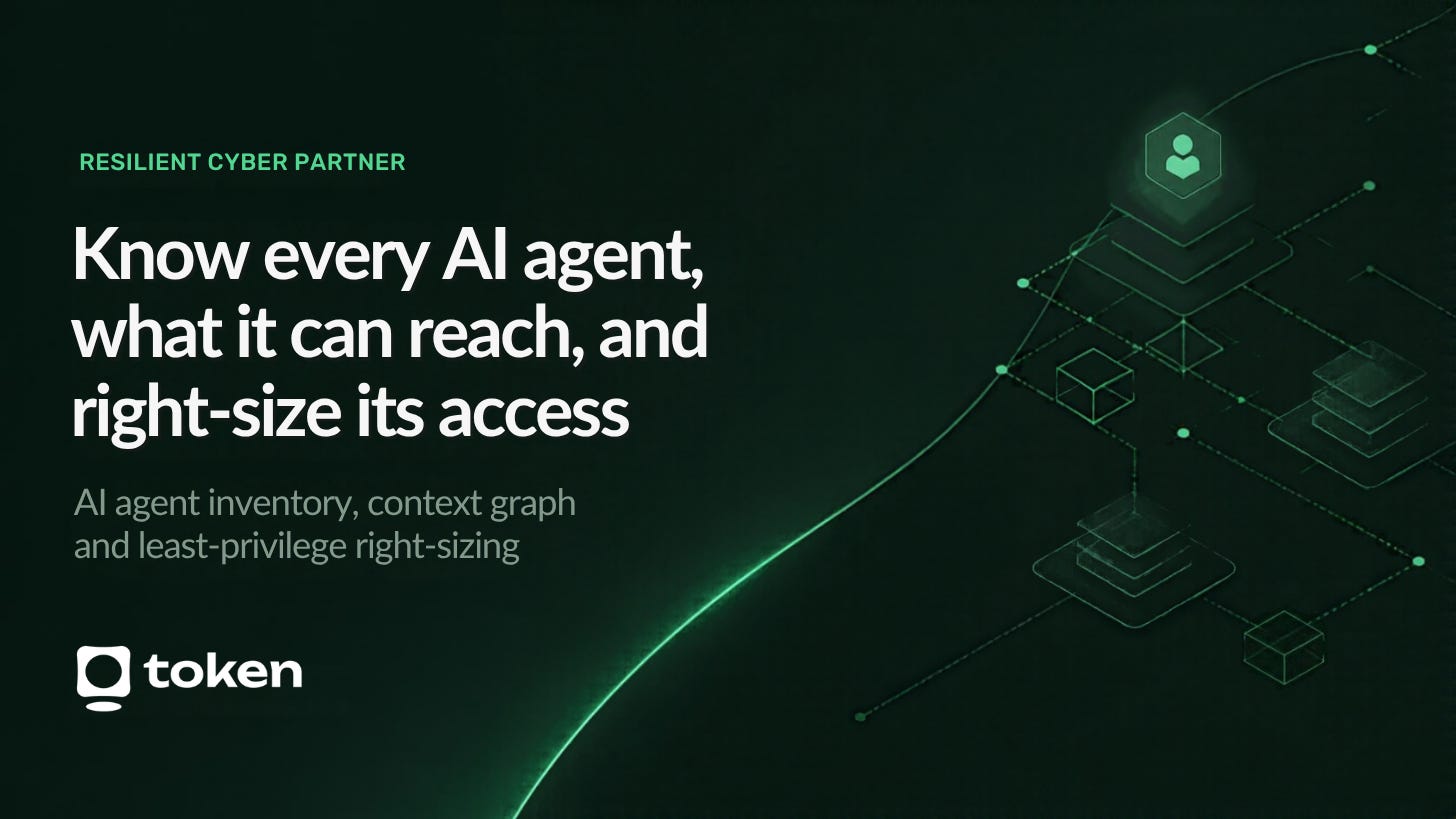 Token Security, a Resilient Cyber partner. Know every AI agent, what it can reach, and right-size its access Token Security, a Resilient Cyber partner. Know every AI agent, what it can reach, and right-size its access