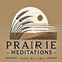 Prairie Meditations