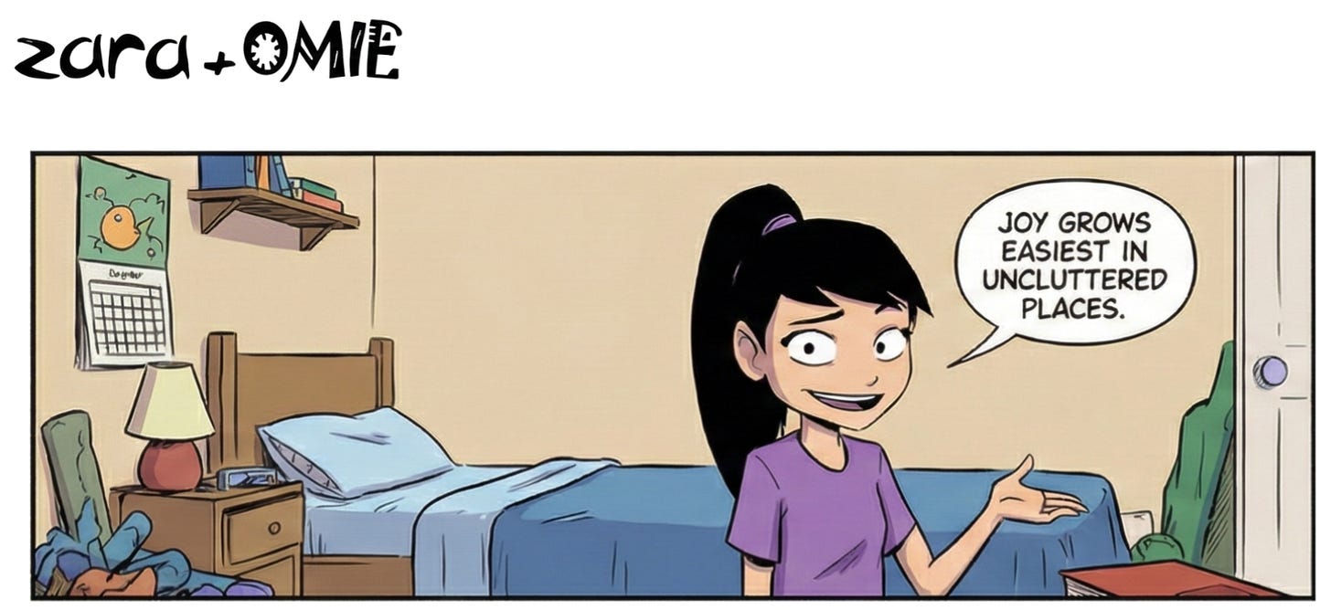 Zara stands in the same messy room, smiling confidently and gesturing as she says, “Joy grows easiest in uncluttered places,” despite the clutter around her.