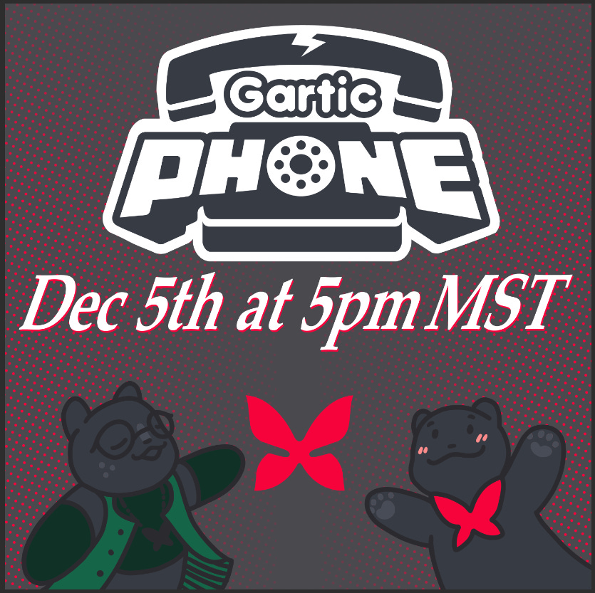 Text reads: Gartic Phone. December 5th at 5 PM MST. At the bottom is Volunteer Viridian's Bosona with Bo.