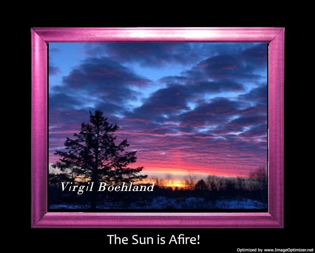 The Sun is Afire!