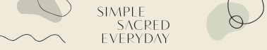 Simple Sacred Everyday: Sharon Spencer