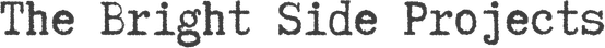The Bright Side Projects