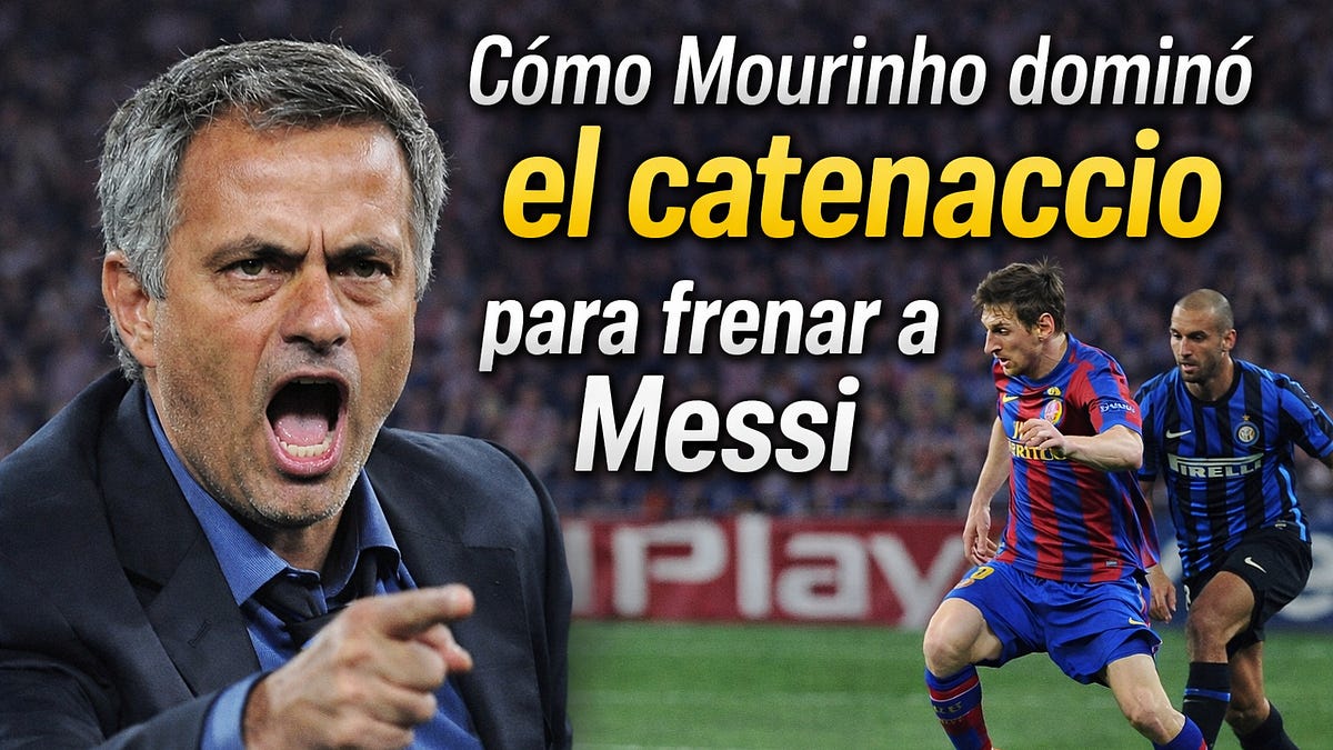 Cómo Mourinho dominó el catenaccio para frenar a Messi