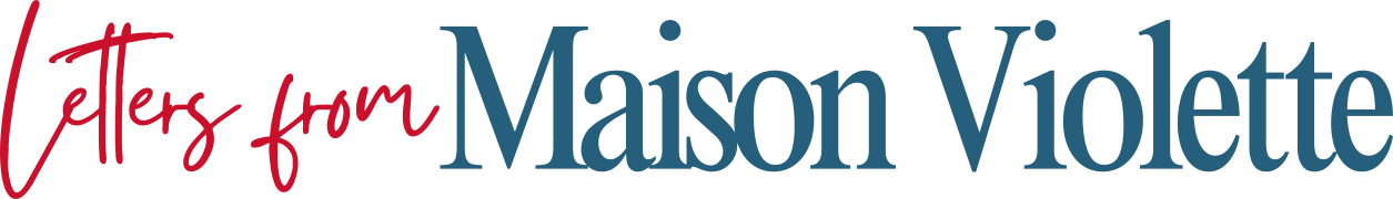 Letters from Maison Violette