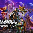 A Review of Justice League: Crisis on Infinite Earths Part 2