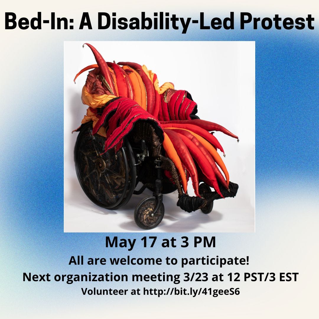A manual wheelchair with an orange, red, and gold padded and spiked seat cushion is centered on a blue and white background. Black text above and below reads Bed In : A Disabled Led Protest May 17 at 3 PM, All are welcome to participate. Next organization meeting 3/23 at 12 PST/3 EST. Volunteer at http://bit.ly/41geeS6