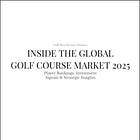 Inside the Global Golf Course Market 2025: Player Rankings, Investment Signals & Strategic Insights