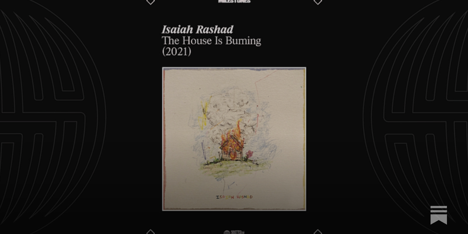 Milestones: The House Is Burning by Isaiah Rashad