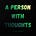 A Person With Thoughts's avatar