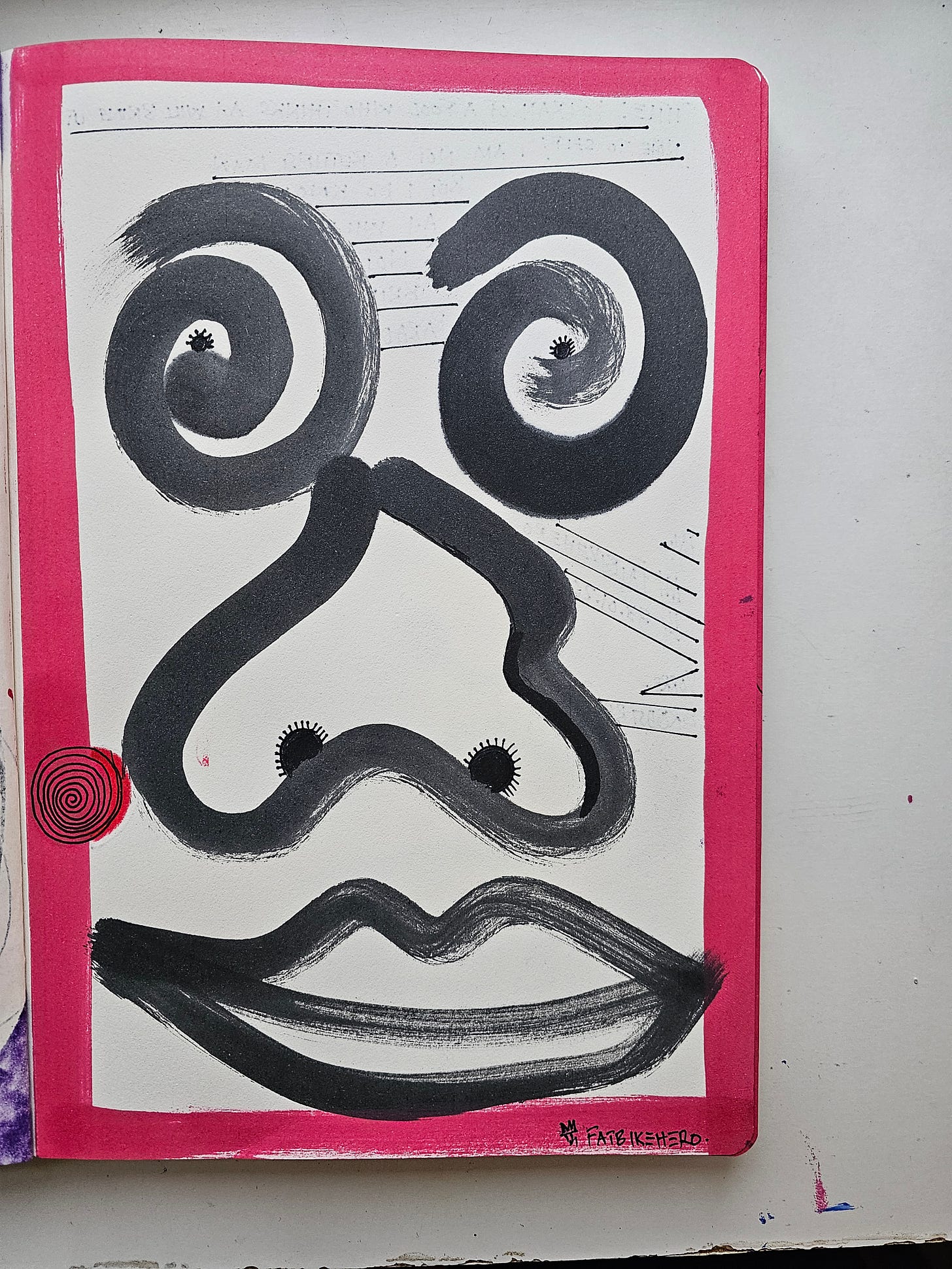 A high-contrast sketchbook page featuring a bold black ink drawing of a face with large spiral eyes, a wavy mouth, and a distinct nose shape. The drawing is framed by a painted pink border. The style is raw and expressionist. Signed FatbikeHero. A high-contrast sketchbook page featuring a bold black ink drawing of a face with large spiral eyes, a wavy mouth, and a distinct nose shape. The drawing is framed by a painted pink border. The style is raw and expressionist. Signed FatbikeHero.