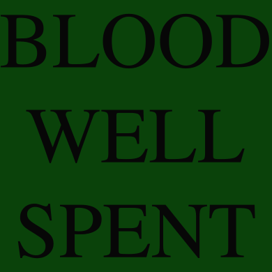 Blood Well Spent