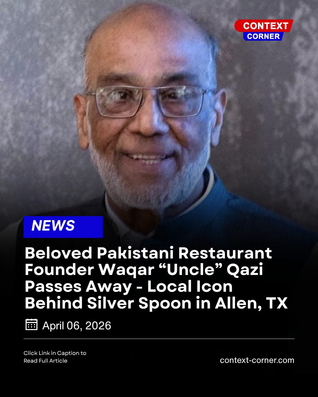 Beloved Pakistani Restaurant Founder Waqar “Uncle” Qazi Passes Away ...