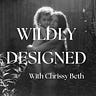 Wildly Designed with Chrissy Beth 