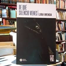 Amistades, aún tenemos ejemplares disponibles de De qué silencio vienes, de  @libia_brenda_ ($150) | Instagram