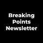 Breaking Points Newsletter's avatar