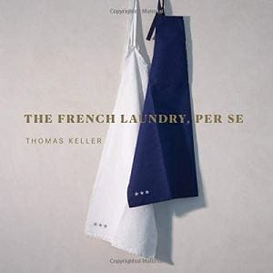 The French Laundry Per Se The French Laundry Per Se