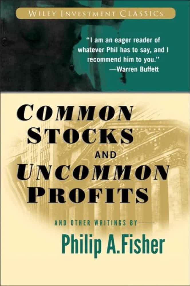 Common Stocks and Uncommon Profits and Other Writings: 40 (Wiley Investment Classics)