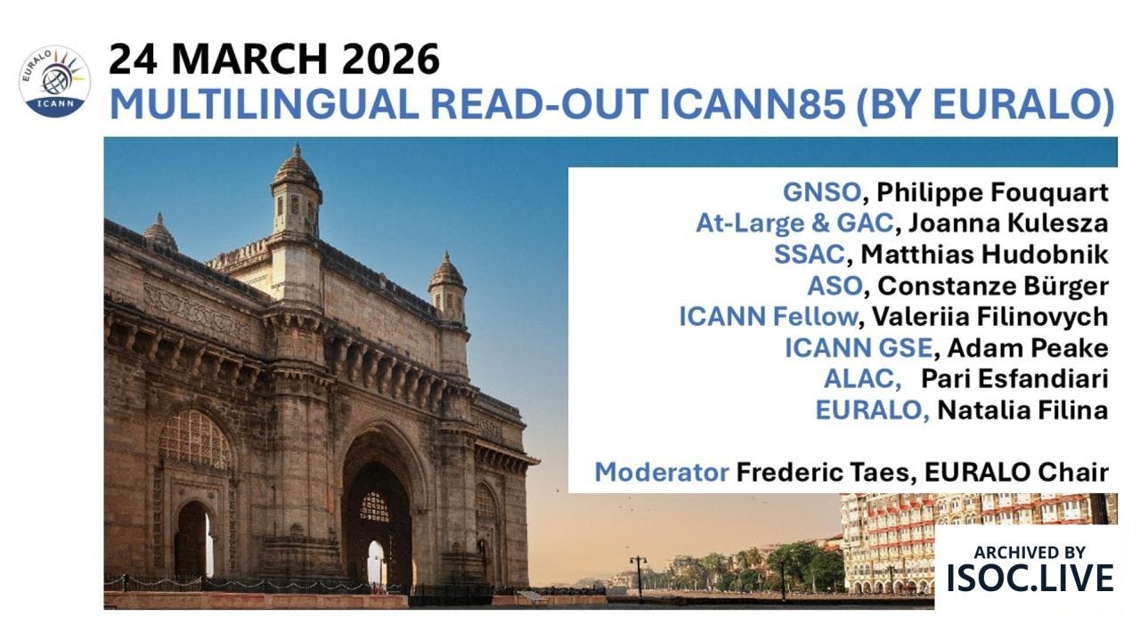 Banner for “Multilingual Read-Out ICANN85 (EURALO)” on 24 March 2026. Gateway of India image on left; right panel lists speakers (Fouquart, Kulesza, Hudobnik, Bürger, Filinovych, Peake, Esfandiari, Filina). Moderator: Frederic Taes. EURALO/ICANN logos; “Archived by ISOC.LIVE.”
