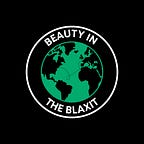 Beauty in the Blaxit