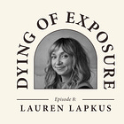 Dying Of Exposure #8: Lauren Lapkus
