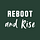 Reboot & Rise