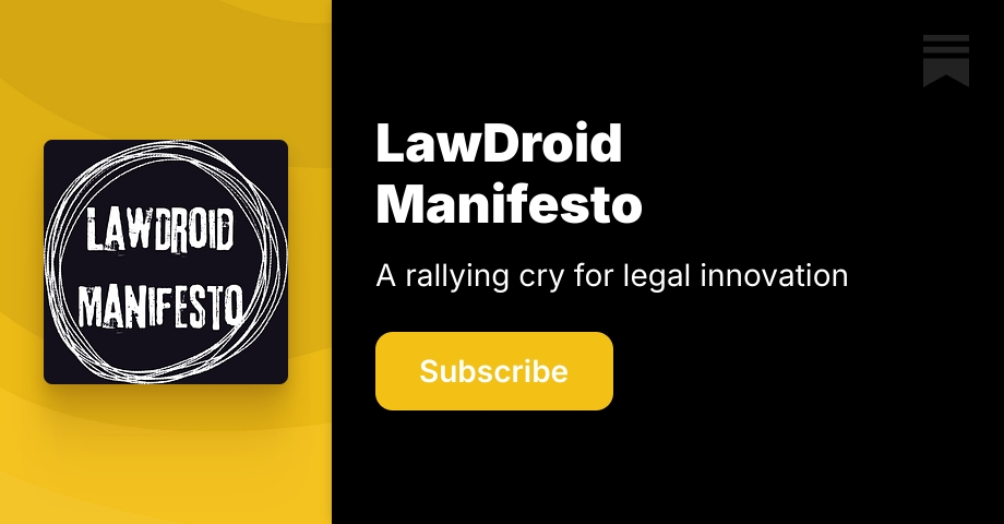 LawDroid Manifesto | Tom Martin | Substack