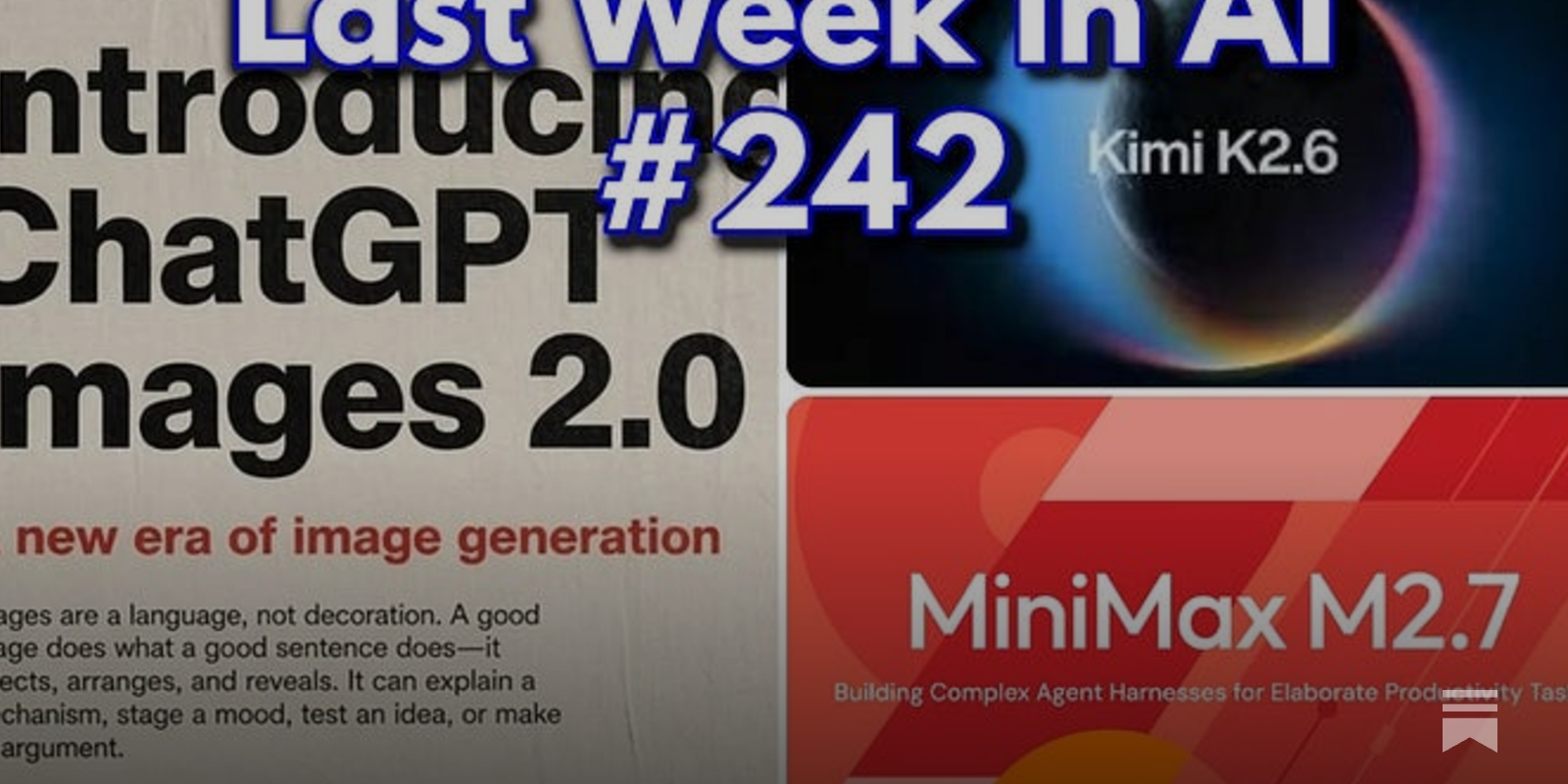 LWiAI Podcast #242 - ChatGPT Images 2.0, Qwen 3.6 Max, Kimi-K2.6