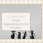 Love Notes | Your Appointments for October