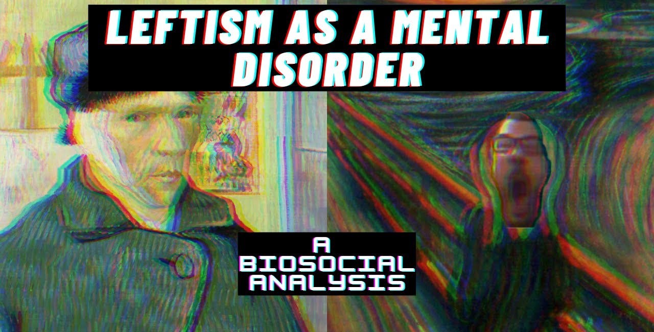 Is Leftism A Mental Disorder?