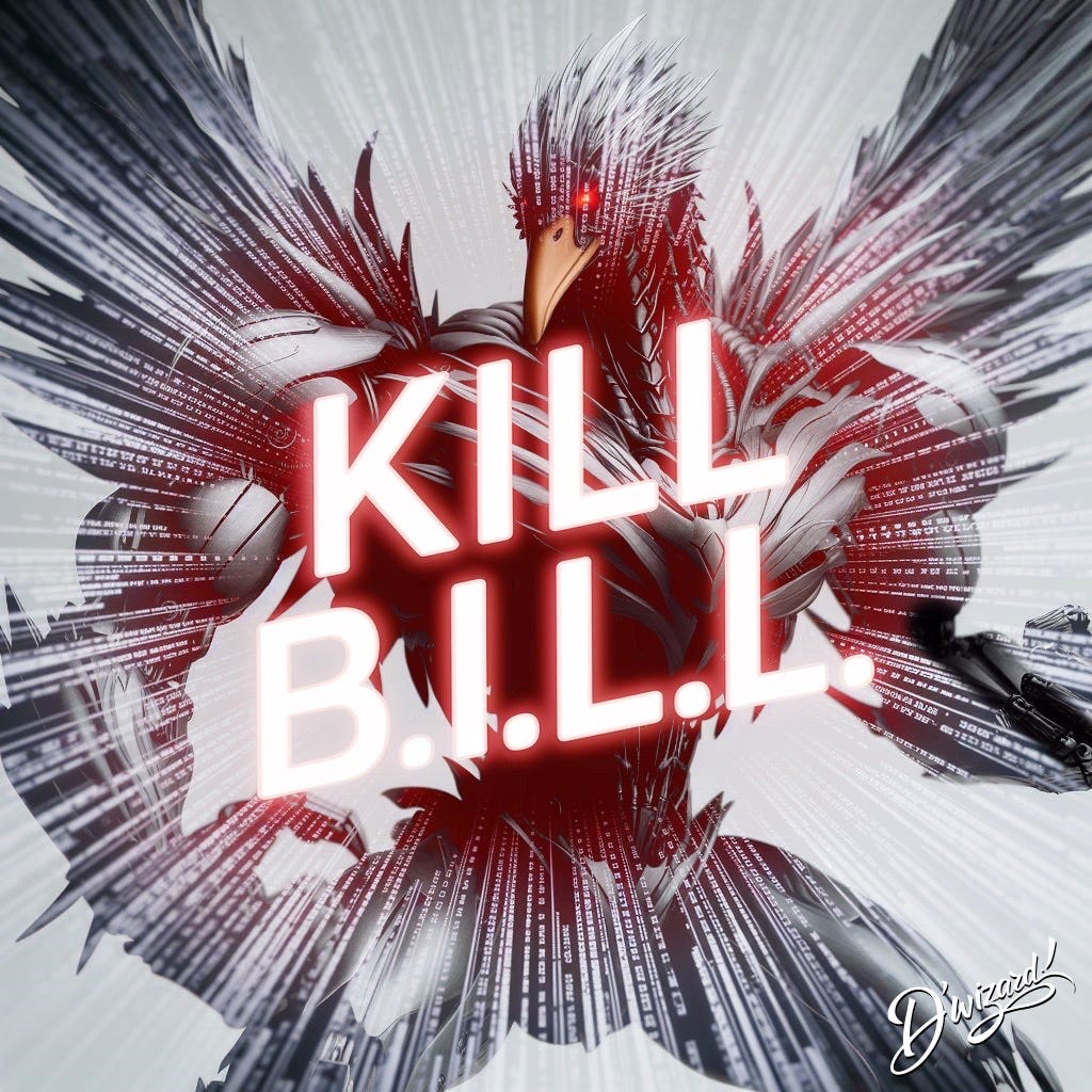 MEET KILL B.I.L.L. : THE ONE BIG BEAUTIFUL BOT, POWER = ABSOLUTE, KNOWN WEAKNESS = NONE, OUTCOME = DISASTROUS MEET KILL B.I.L.L. : THE ONE BIG BEAUTIFUL BOT, POWER = ABSOLUTE, KNOWN WEAKNESS = NONE, OUTCOME = DISASTROUS