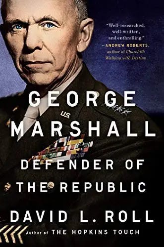 Book cover of George Marshall: Defender of the Republic by David L. Roll, featuring a portrait of General George C. Marshall in uniform against a dark blue background. Book cover of George Marshall: Defender of the Republic by David L. Roll, featuring a portrait of General George C. Marshall in uniform against a dark blue background.