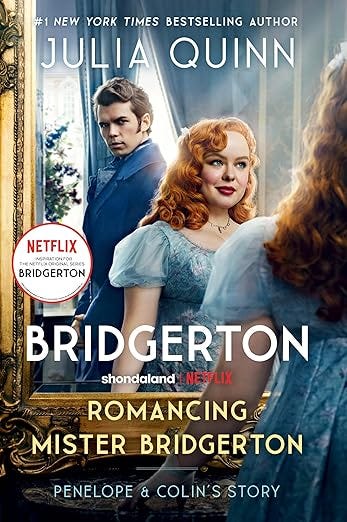 Romancing Mister Bridgerton: Penelope &amp; Colin&#39;s Story, The Inspiration for Bridgerton Season Three (Bridgertons Book 4)