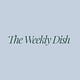 The Weekly Dish