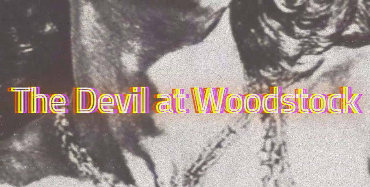 Documentary: The Devil at Woodstock (Part II)