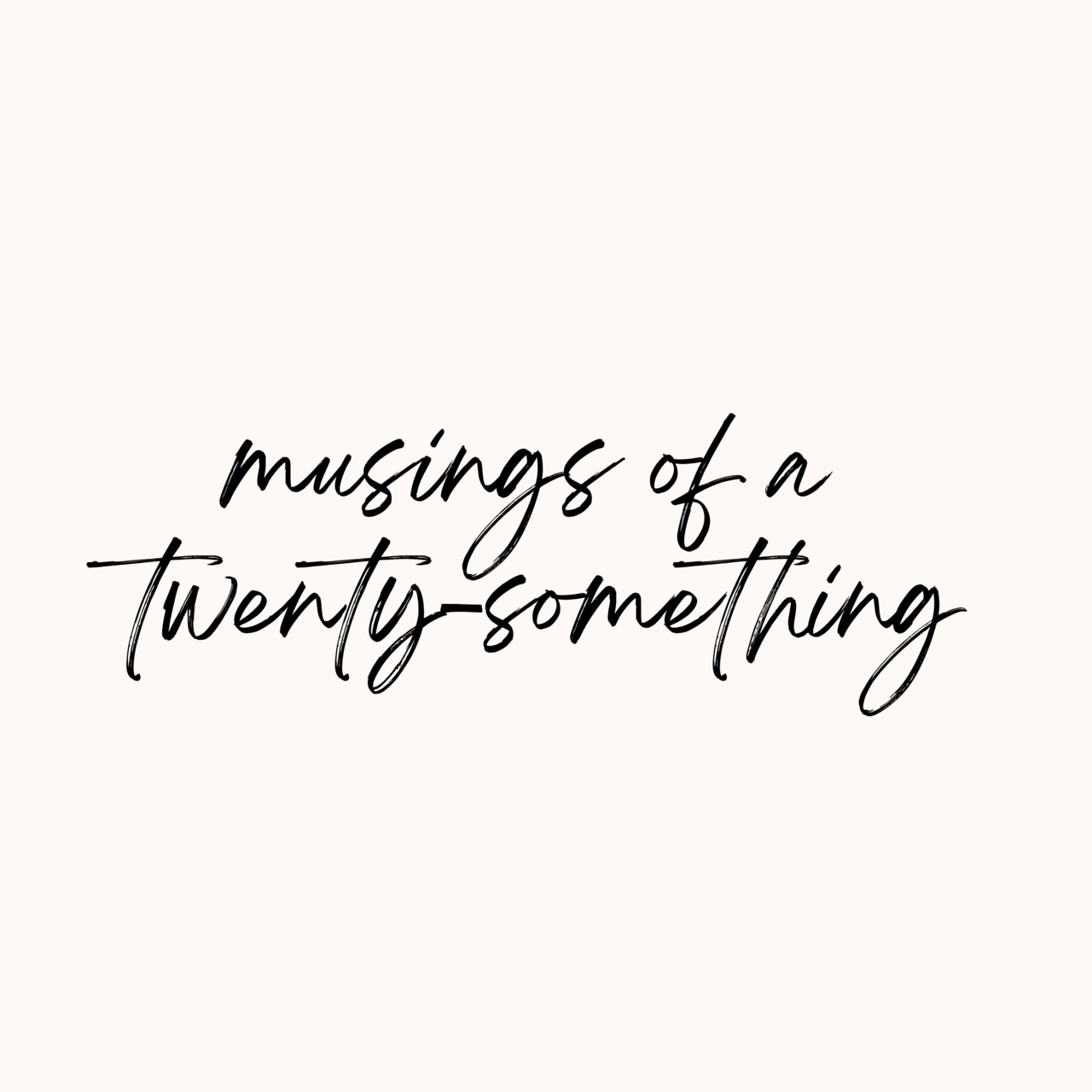 musings of a twenty-something