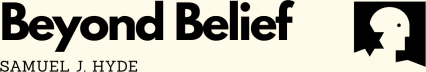 Beyond Belief
