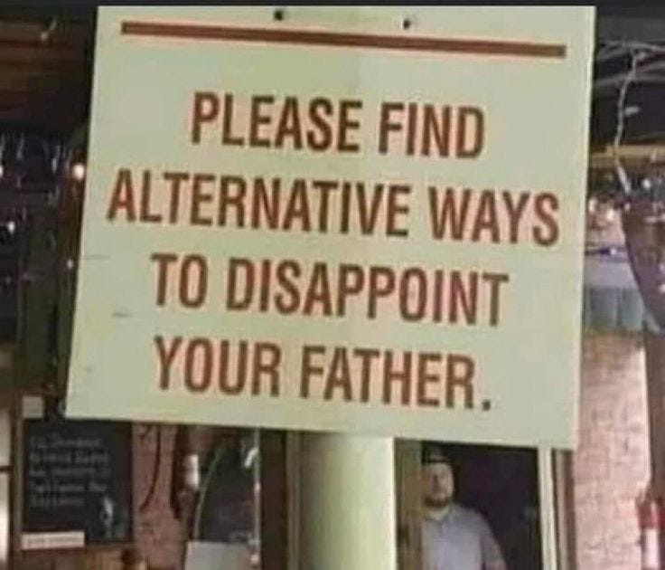 This may contain: a sign that says please find alternative ways to disapport your father on it