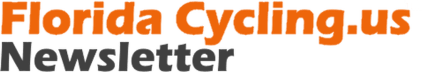 Florida Cycling Newsletter  Road, MTB, Gravel, Trails