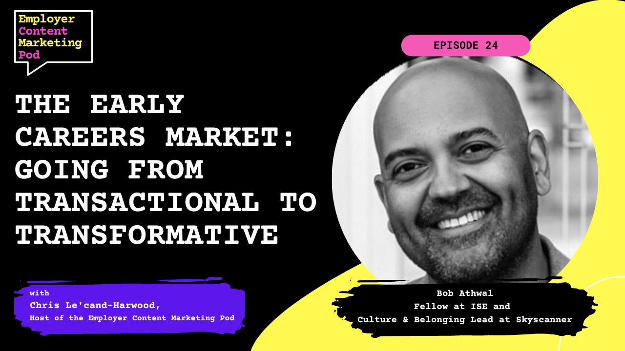 E24: The early careers market: Going from transactional to transformative, with Bob Athwal E24: The early careers market: Going from transactional to transformative, with Bob Athwal