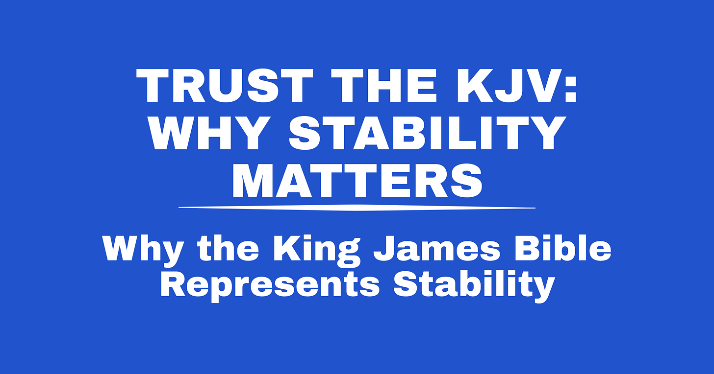 Why the King James Bible Represents Stability