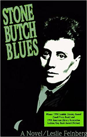 By Leslie Feinberg - Stone Butch Blues (2/13/93): Amazon.com: Books