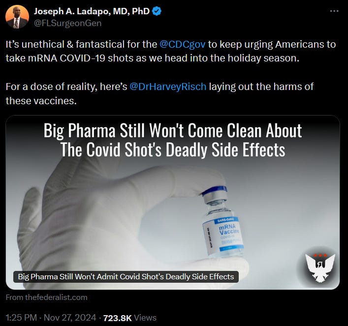 Screenshot of tweet from Joseph A. Ladapo, MD, PhD (@FLSurgeonGen) dated November 27th, 2024. Text says: "It's unethical & fantastical for the @CDCgov to keep urging Americans to take mRNA COVID-19 shots as we head into the holiday season. For a dose of reality, here's @DrHarveyRisch laying out the harms of these vaccines." and includes a screenshot link to thefederalist.com, with title, "Big Pharma Still Won't Come Clean About The Covid Shot's Deadly Side Effects"