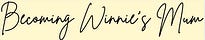 Becoming Winnie's Mum