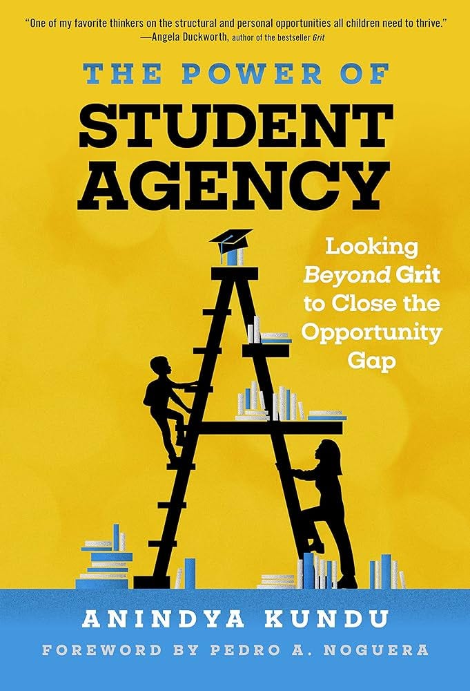 The Power of Student Agency: Looking Beyond Grit to Close the Opportunity  Gap