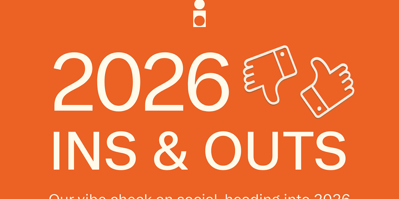 Social Media In & Outs for 2026