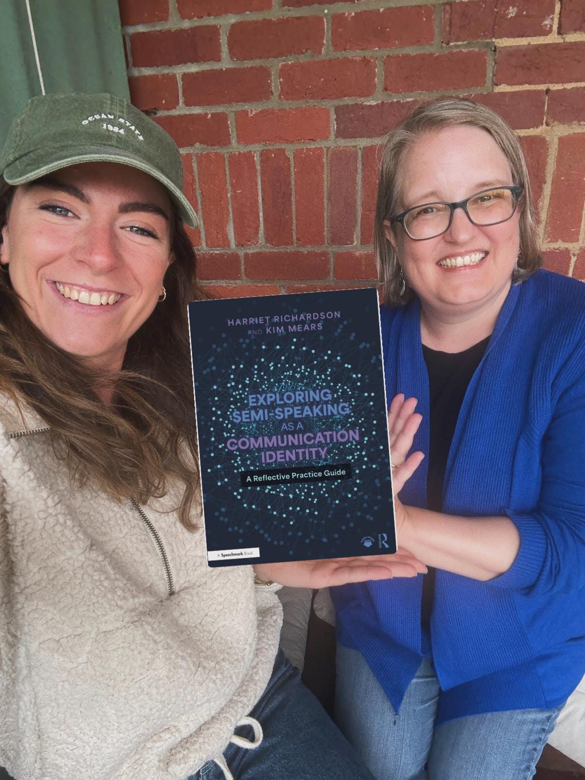 Harriet Richardson and Kim Mears with their new book, Exploring Semi-Speaking as a Communication Identity