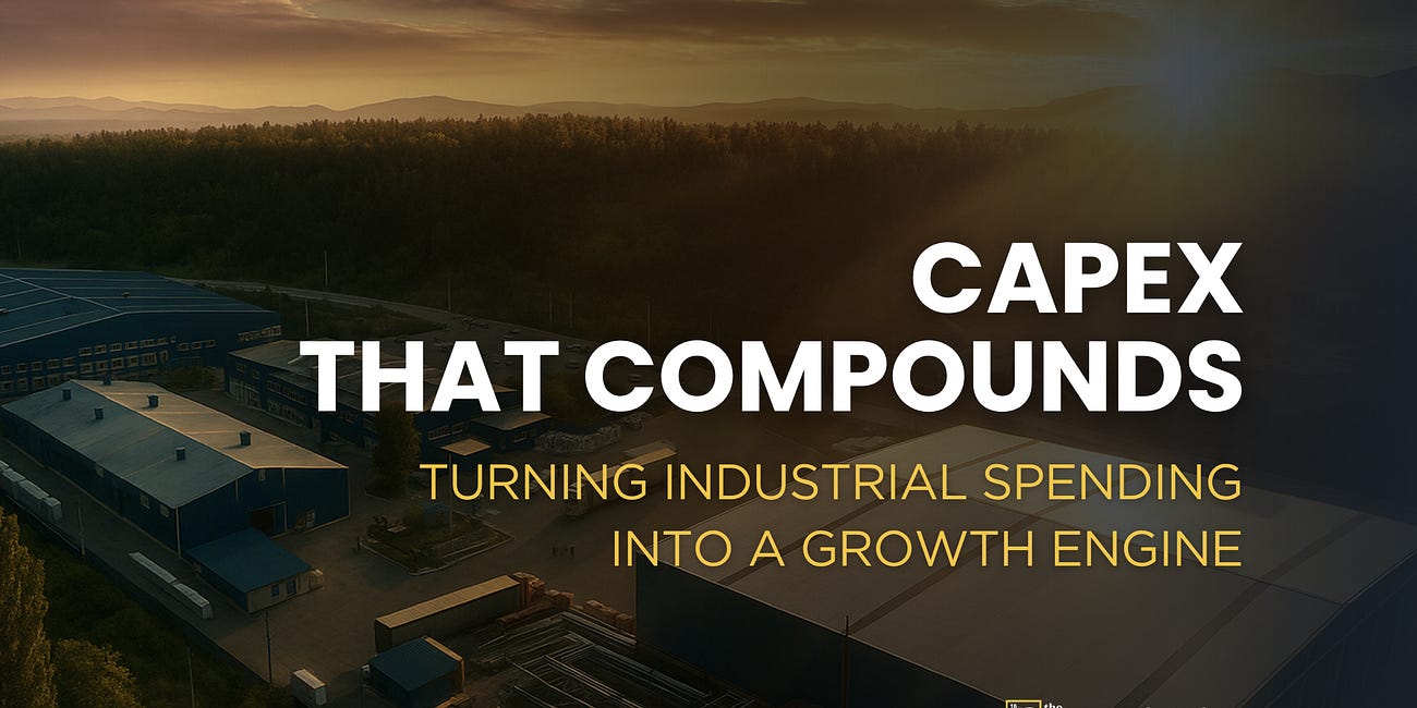 Capex That Compounds: Turning Industrial Spending into a Growth Engine | The Scenarionist