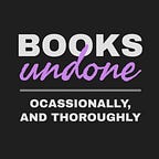 Books Undone by Livia J. Elliot